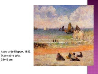 A praia de Dieppe, 1885. Óleo sobre tela. 38x46 cm 