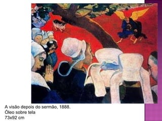 A visão depois do sermão, 1888. Óleo sobre tela 73x92 cm 