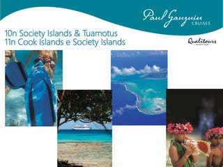 10n Society Islands & Tuamotus
11n Cook Islands e Society Islands
 