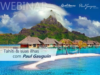 Tahiti & suas ilhas
com Paul Gauguin
 