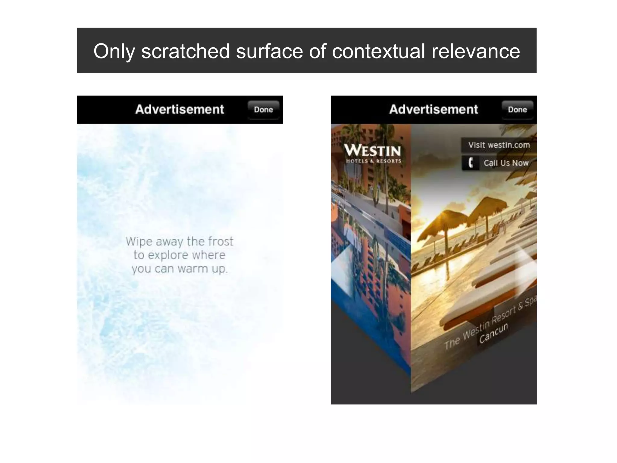 Only scratched surface of contextual relevance
 