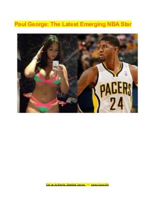 Paul George: The Latest Emerging NBA Star
Get an Authentic Baseball Jersey! By www.chour.info
 