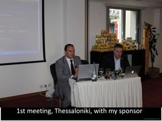 1st meeting, Thessaloniki, with my sponsor
 