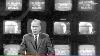 Medium is the message
Marshall McLuhan
 