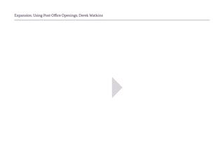 Expansion, Using Post Office Openings, Derek Watkins
 