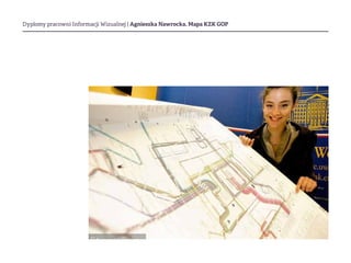 Dyplomy pracowni Informacji Wizualnej | Agnieszka Nawrocka, Mapa KZK GOP
 