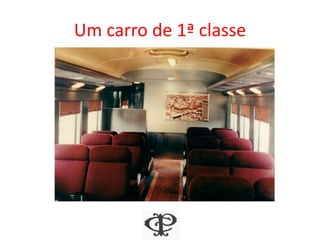 Um carro de 1ª classe
 