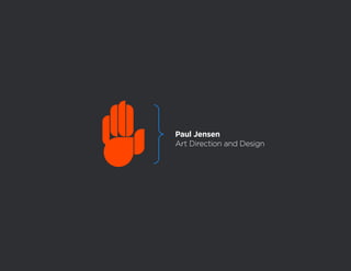 Paul Jensen	
Art Direction and Design
 