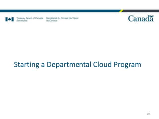 Starting a Departmental Cloud Program
20
 
