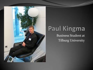 Paul Kingma Business Student at  Tilburg University 