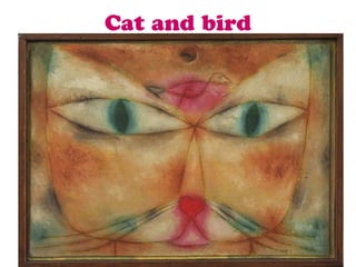 Cat and bird
 