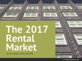 Paul Kraaijvanger - The 2017 Rental Market