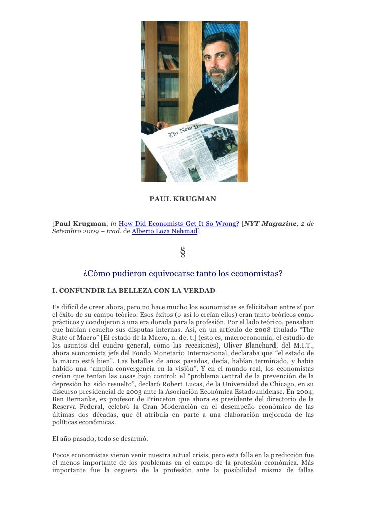 PAUL KRUGMAN


[Paul Krugman, in How Did Economists Get It So Wrong? [NYT Magazine, 2 de
Setembro 2009 – trad. de Alberto ...