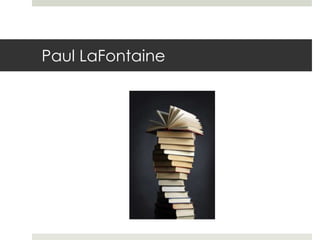 Paul LaFontaine
 
