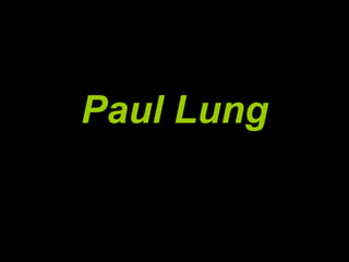 Paul Lung 