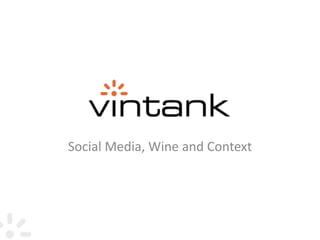 Social Media, Wine and Context
 