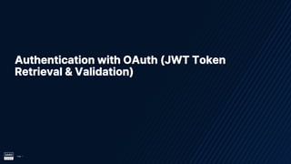Page 20
Authentication with OAuth (JWT Token
Retrieval & Validation)
 