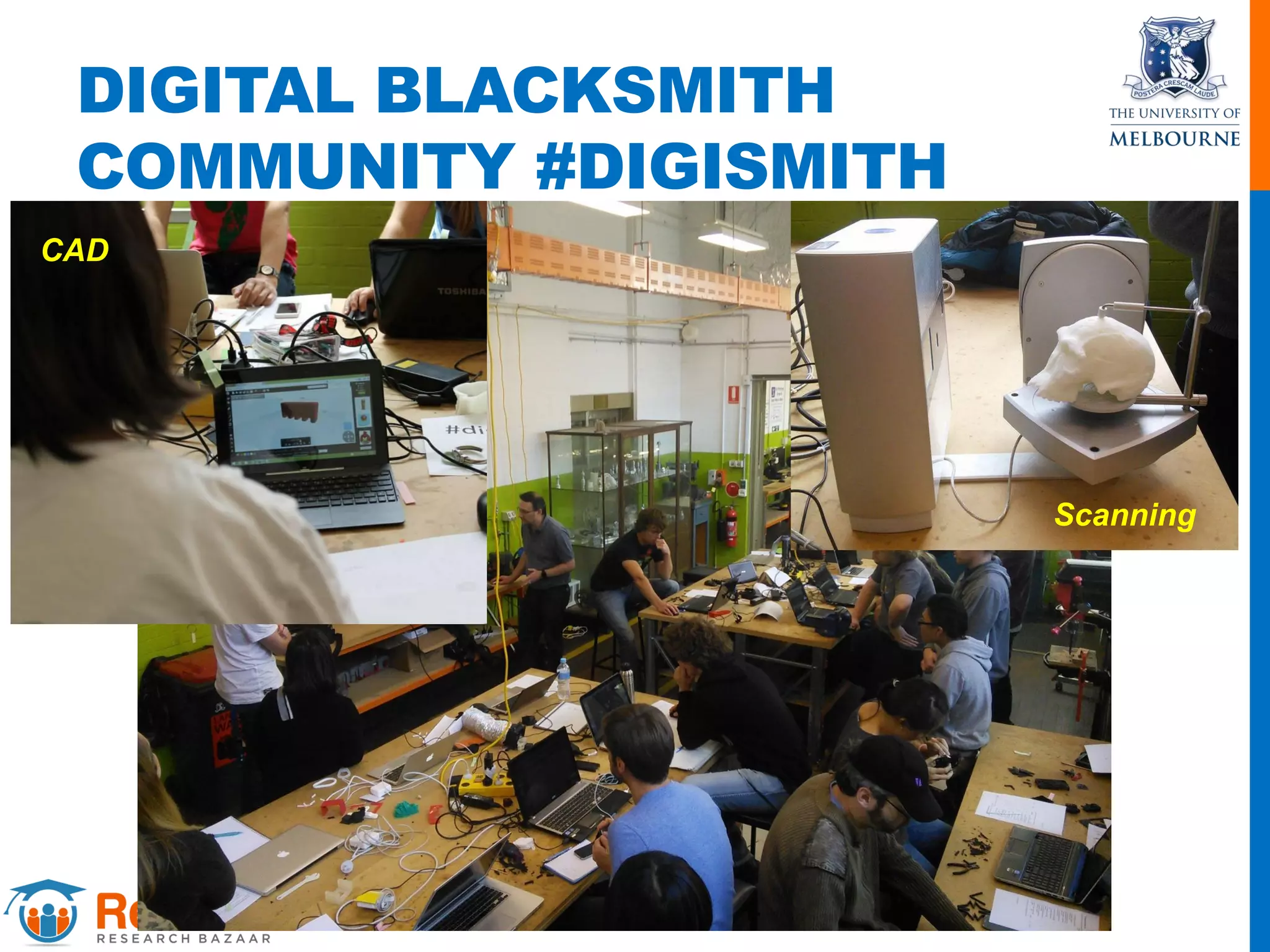 DIGITAL BLACKSMITH
COMMUNITY #DIGISMITH
CAD
Scanning
 