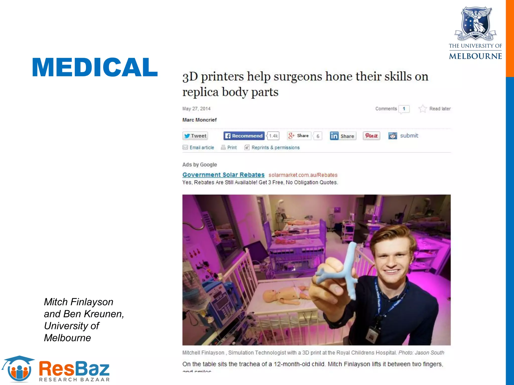 MEDICAL
Mitch Finlayson
and Ben Kreunen,
University of
Melbourne
 