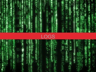 LOGS
 