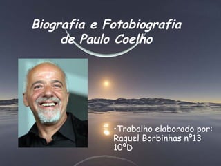 Biografia e Fotobiografia de Paulo Coelho ,[object Object]