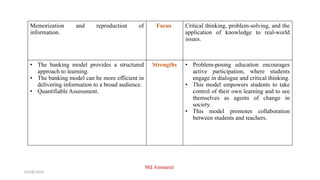 Paulo Freire's contrasting concepts of the banking model.pptx