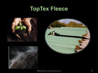 Making Waste our Greatest Resource   123
 