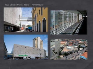 2000 Edifício Misto, Recife – Pernambuco
 