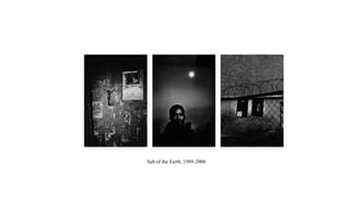 Salt of the Earth, 1989-2000

 