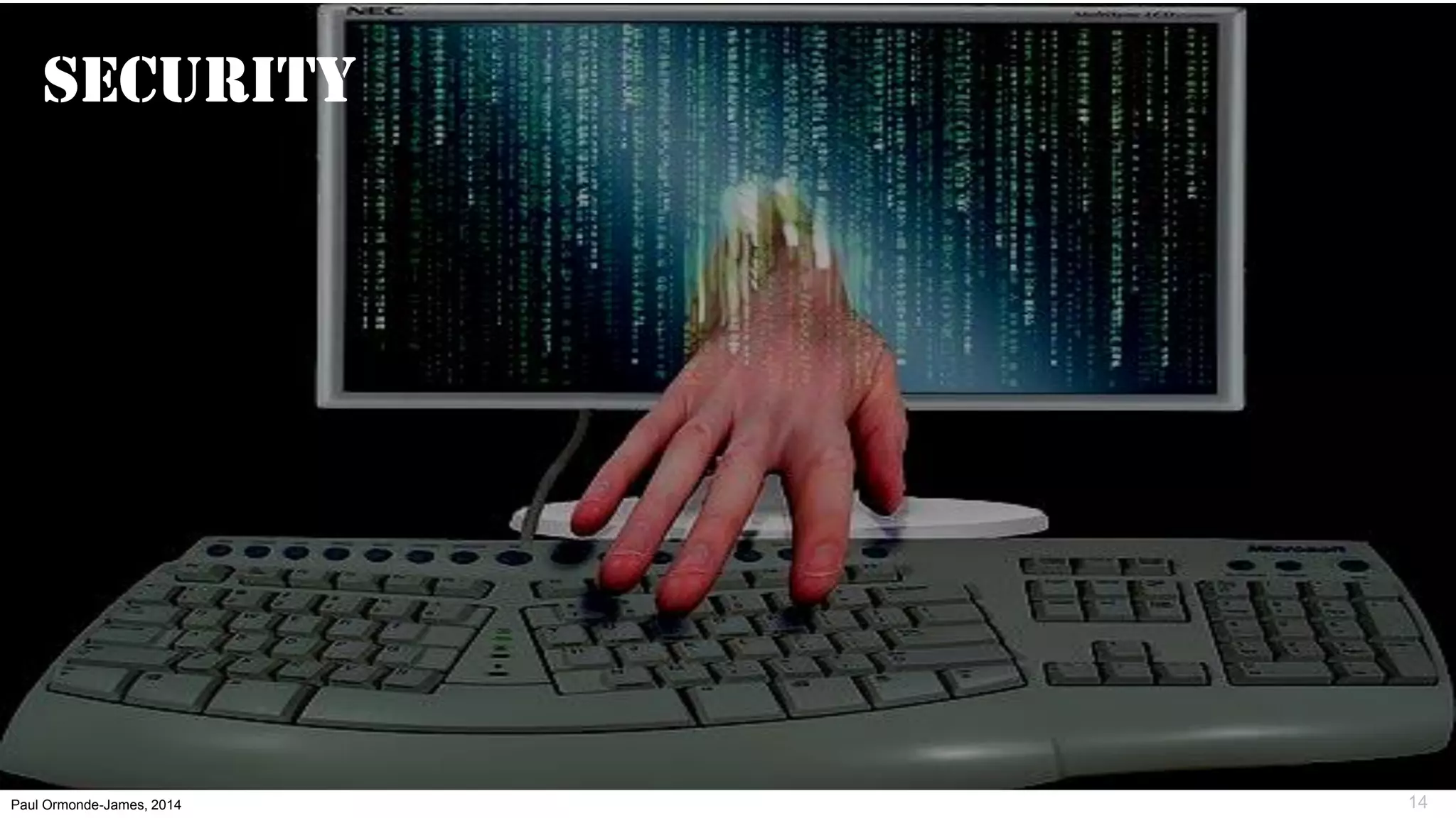 14Paul Ormonde-James, 2014
Artificial Intelligence
SECURITY
14
 