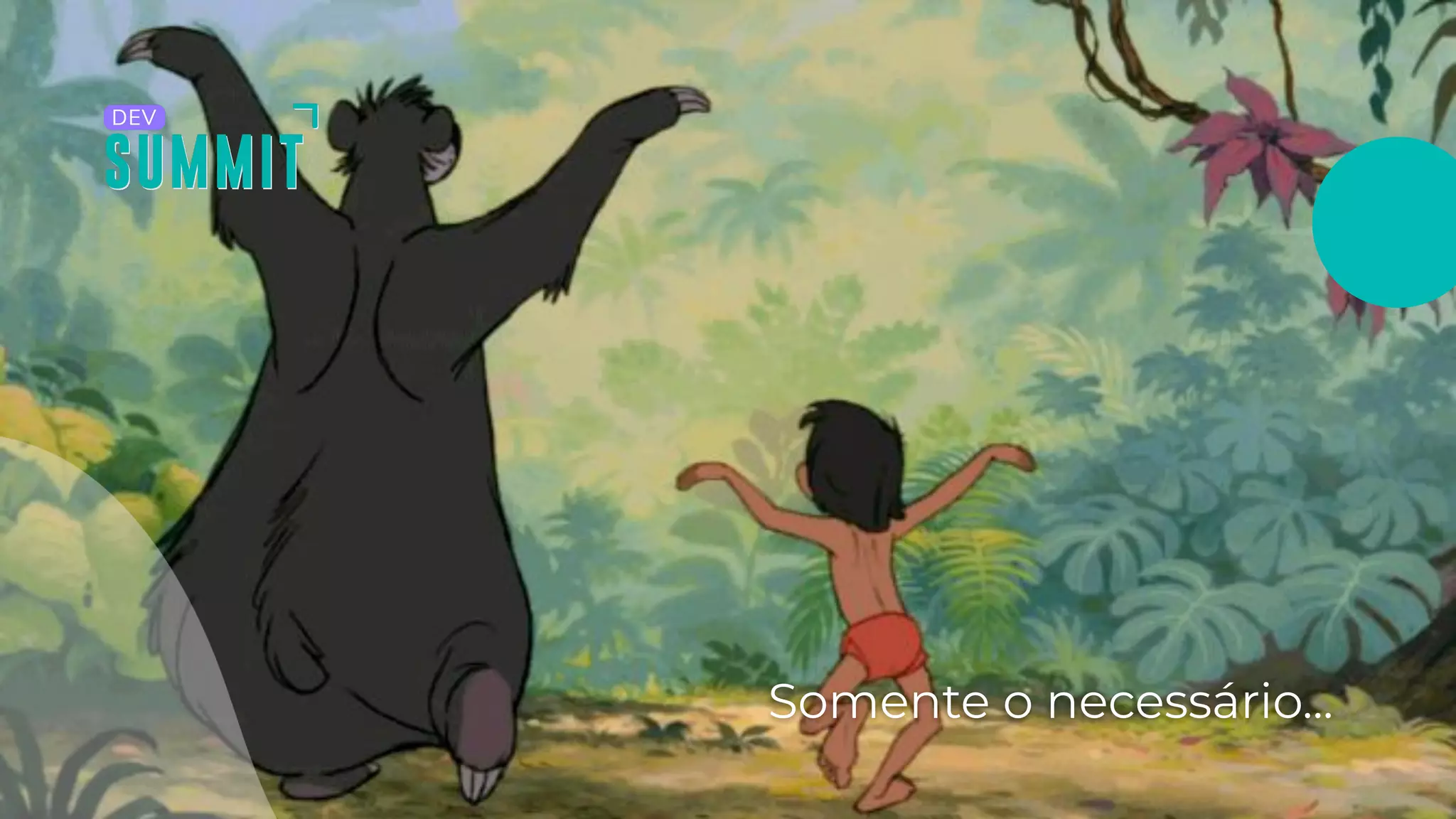 Somente o necessário...
 