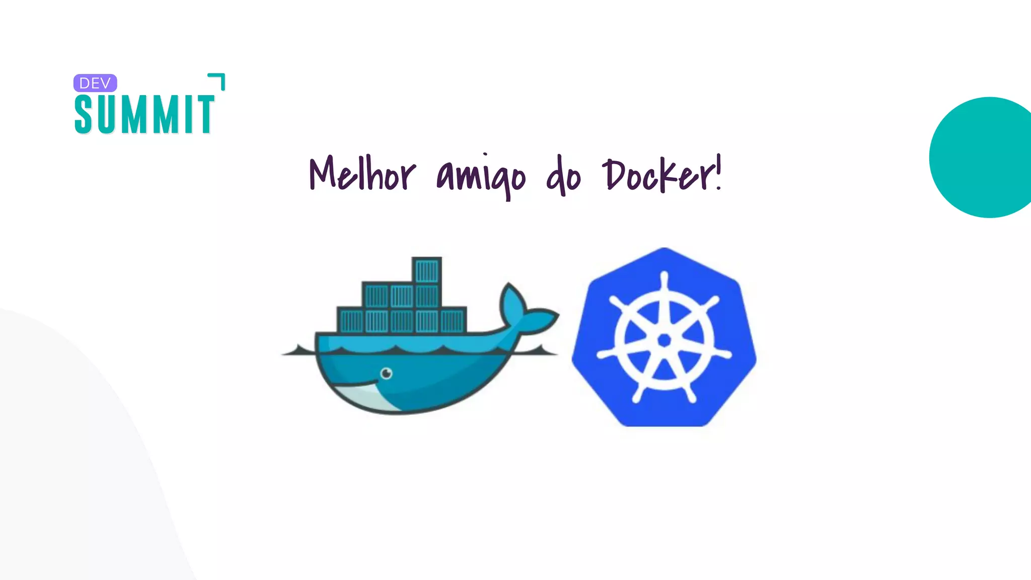 Melhor amigo do Docker!
 