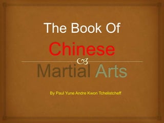 The Book Of



By Paul Yune Andre Kwon Tchelistcheff
 