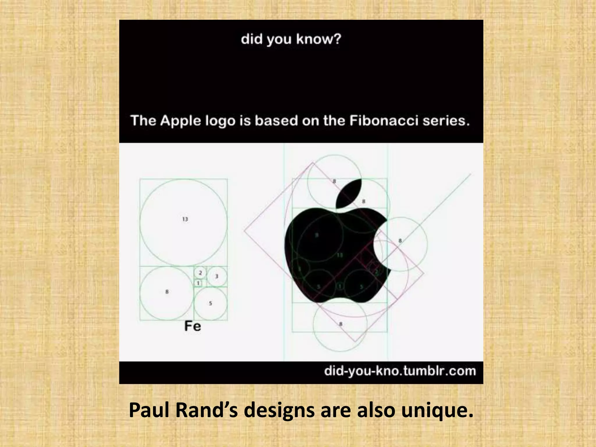 Paul Rand’s designs are also unique.