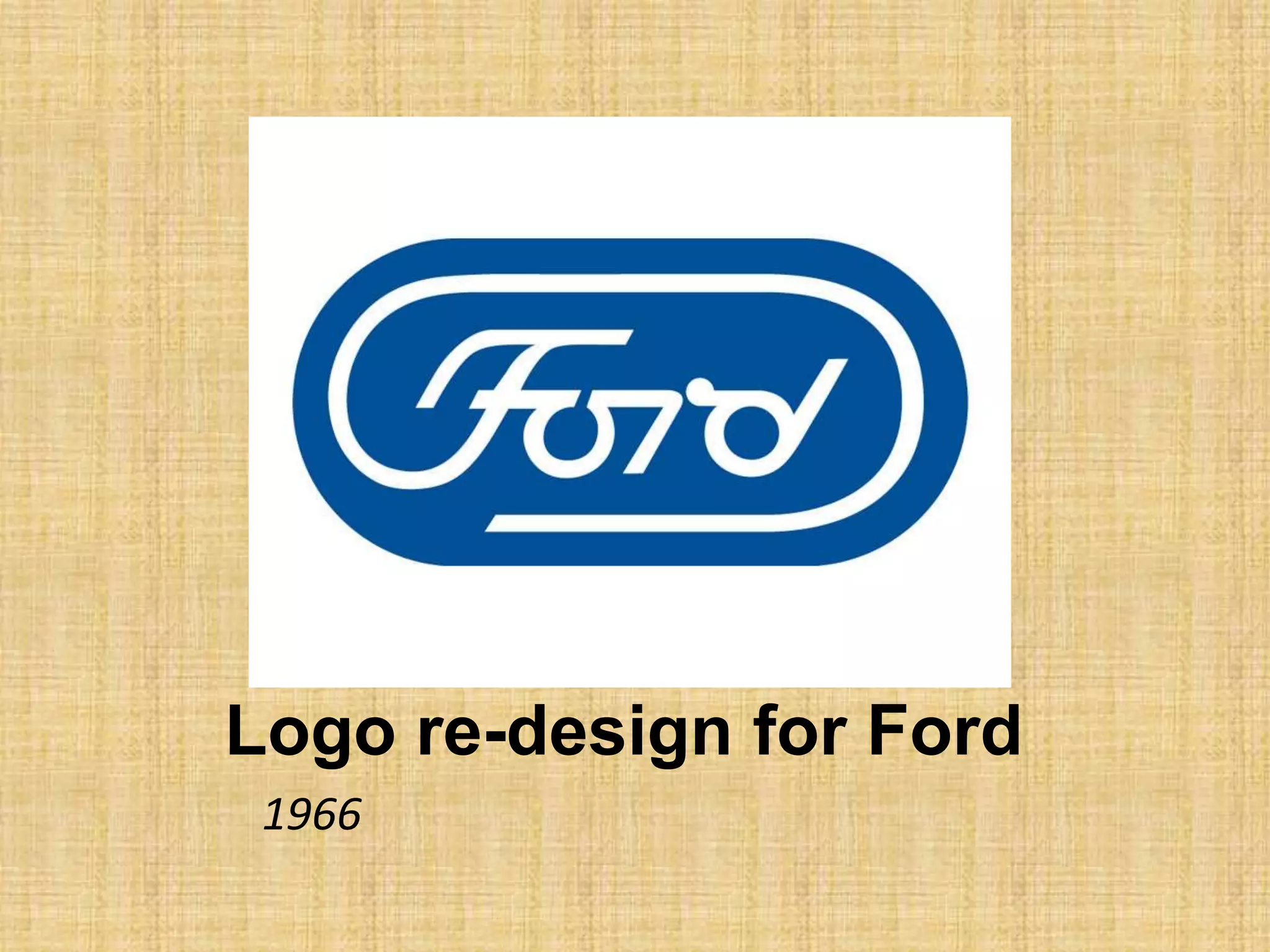Logo re-design for Ford
1966