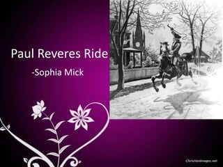 Paul Reveres Ride -Sophia Mick 