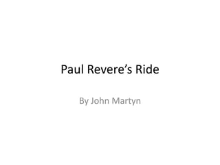 Paul Revere’s Ride By John Martyn 