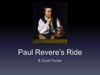 Paul Revere’s Ride B. Scott Tucker 