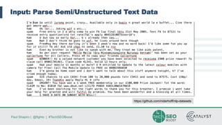 Paul Shapiro | @fighto | #TechSEOBoost
Input: Parse Semi/Unstructured Text Data
https://github.com/niderhoff/nlp-datasets
 