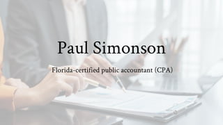 Paul Simonson
Florida-certified public accountant (CPA)
 