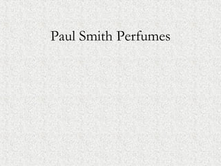 Paul Smith Perfumes 