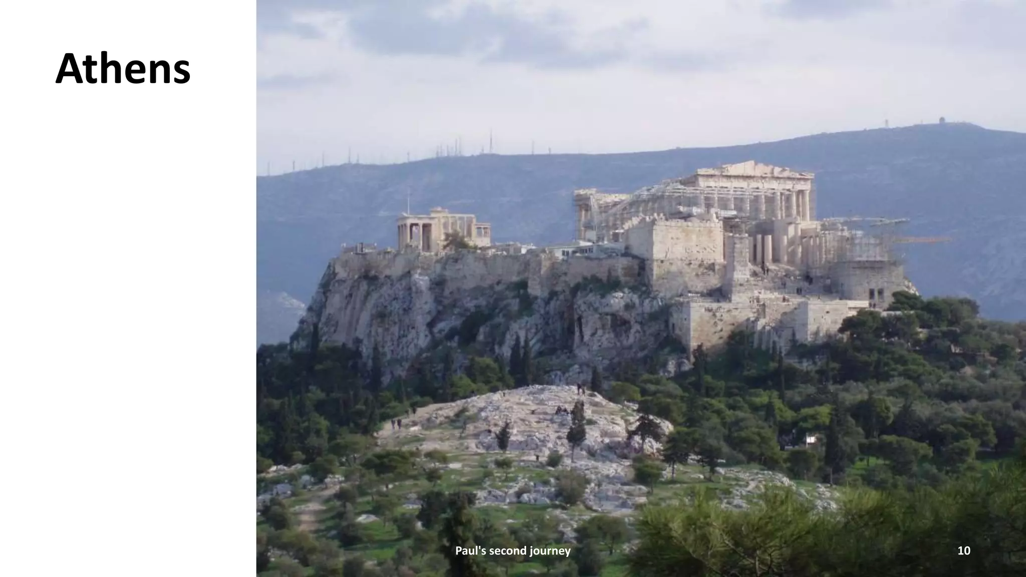Athens
Paul's second journey 10
 