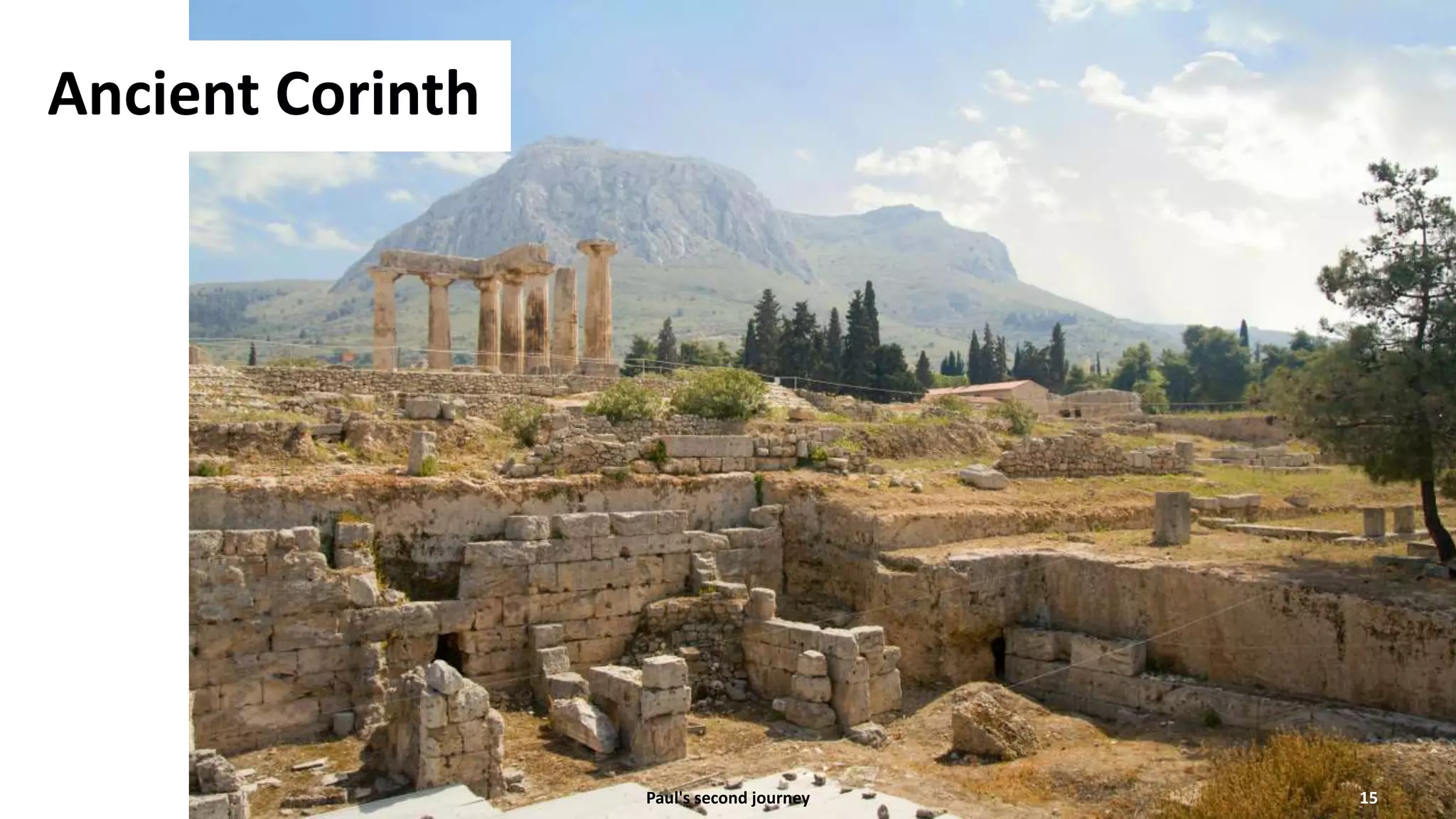 Ancient Corinth
Paul's second journey 15
 