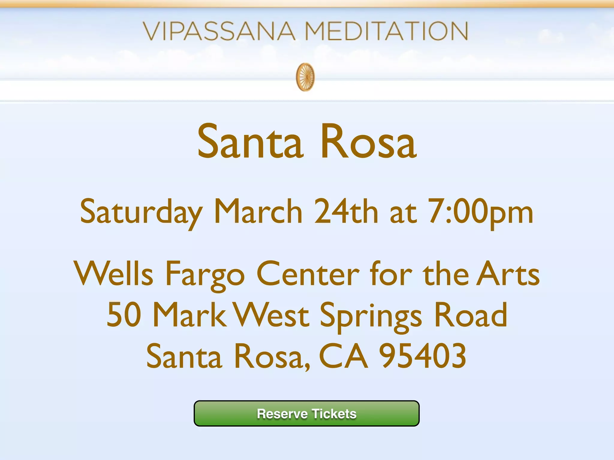 Santa Rosa
Saturday March 24th at 7:00pm
Wells Fargo Center for the Arts
 50 Mark West Springs Road
    Santa Rosa, CA 95403
            Reserve Tickets
 