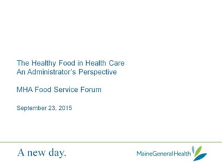 The Healthy Food in Health Care: An Administrator’s Perspective