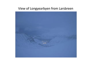 View of Longyearbyen from Larsbreen
 