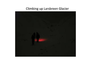 Climbing up Larsbreen Glacier
 