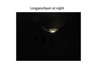 Longyearbyen at night
 