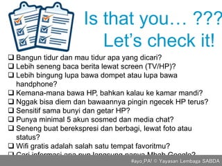  Bangun tidur dan mau tidur apa yang dicari?
 Lebih seneng baca berita lewat screen (TV/HP)?
 Lebih bingung lupa bawa d...