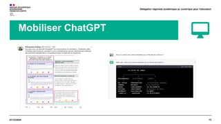 13
01/12/2024
Délégation régionale académique au numérique pour l’éducation
Mobiliser ChatGPT
 